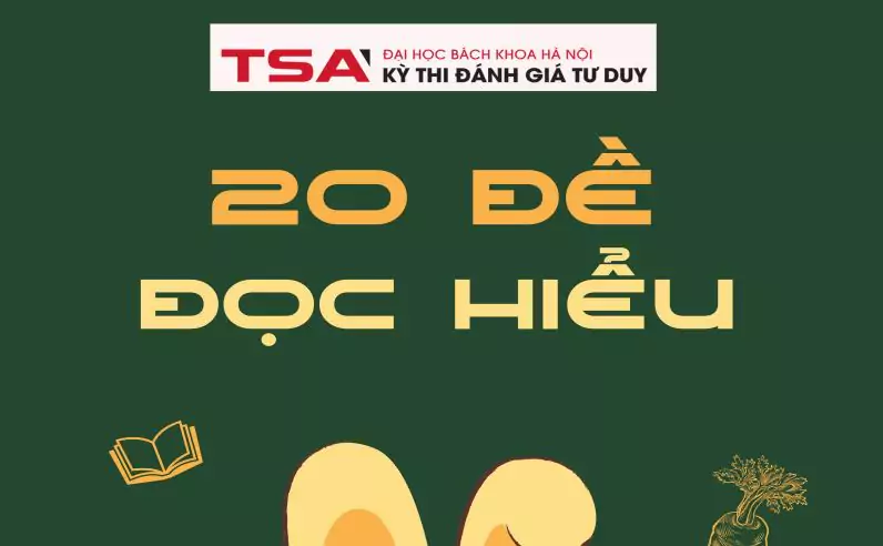 Cấu Trúc Bài Thi Đánh Giá Tư Duy TSA ĐH Bách Khoa Hà Nội 2027: 3 Phần Thi, Thang Điểm & Đề Thi Thử